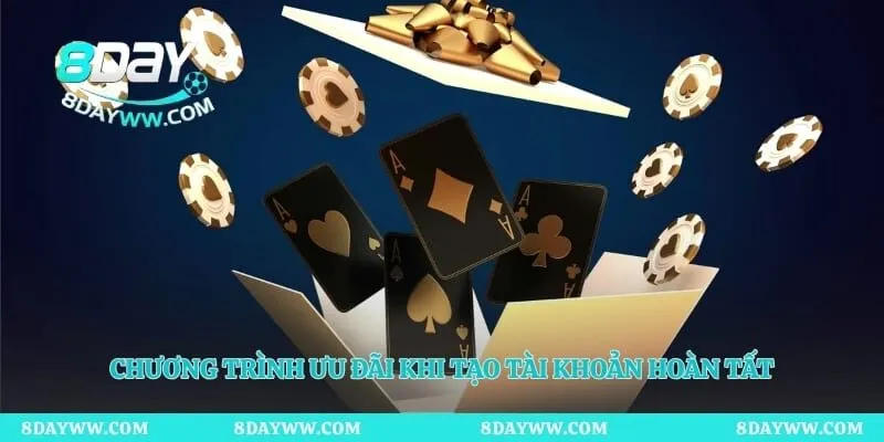 Chương trình ưu đãi khi tạo tài khoản hoàn tất