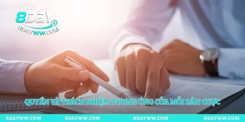 Quyền và trách nhiệm tương ứng của mỗi dân cược